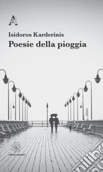 Poesie della pioggia libro di Karderinis Isidoros