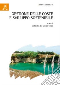 Gestione delle coste e sviluppo sostenibile libro di De Giorgi Cezzi G. (cur.)