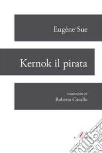 Kernok il pirata libro di Sue Eugène