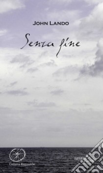 Senza fine libro di Lando John