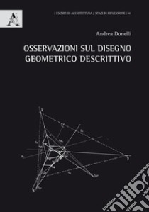 Osservazioni sul disegno geometrico descrittivo libro di Donelli Andrea