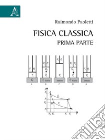 Fisica classica. Vol. 1 libro di Paoletti Raimondo