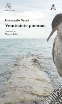 Veintisiete poemas libro di Secci Giancarlo