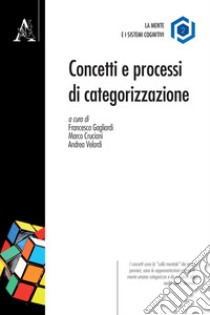 Concetti e processi di categorizzazione libro di Cruciani M. (cur.); Gagliardi F. (cur.); Velardi A. (cur.)