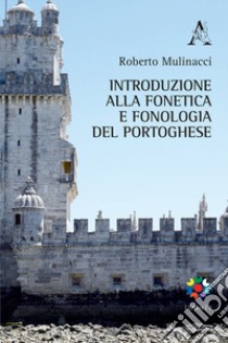 Introduzione alla fonetica e fonologia del portoghese libro di Mulinacci R.