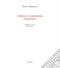 Divina Commedia. Inferno libro di Alighieri Dante; Fosca N. (cur.)