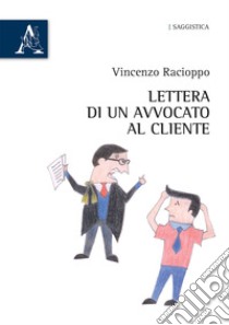 Lettera di un avvocato al cliente libro di Racioppo Vincenzo