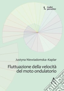 Fluttuazione della velocità del moto ondulatorio libro di Niewiadomska-Kaplar Justyna