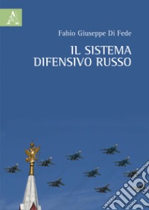 Il sistema difensivo russo libro di Di Fede Fabio Giuseppe