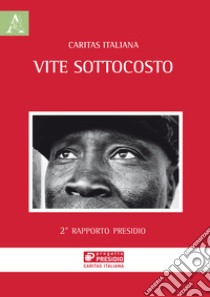 Vite sottocosto. 2° Rapporto Presidio libro di Caritas italiana; Campanella P. (cur.)