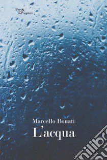 L'acqua libro di Bonati Marcello