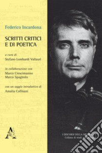 Scritti critici e di poetica libro di Incardona Federico; Lombardi Vallauri S. (cur.)