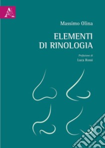 Elementi di rinologia libro di Olina Massimo