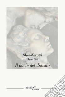 Il bacio del diavolo libro di Siri Elena; Servetti Silvana