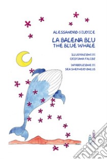 La balena blu-The blue whale libro di Giudice Alessandro