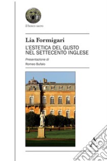 L'estetica del gusto nel Settecento inglese libro di Formigari Lia