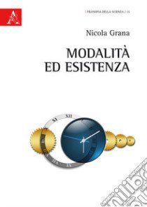 Modalità ed esistenza libro di Grana Nicola