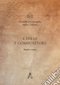 Chiesa e compositori. Parole e suoni libro di Rouse R. (cur.); Moreira Azevedo C. A. (cur.)