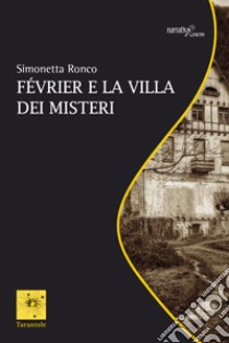 Février e la villa dei misteri libro di Ronco Simonetta