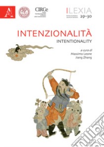 Lexia. Rivista di semiotica. Vol. 29-30: Intenzionalità-Intentionality libro di Marino G. (cur.); Thibault M. (cur.)