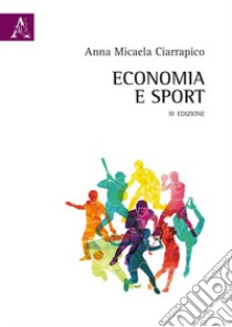 Economia e sport libro di Ciarrapico Anna Micaela