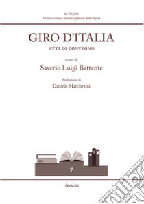 Giro d'Italia. Atti di convegno libro di Battente S. L. (cur.)