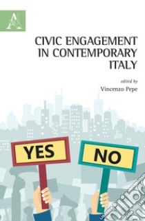 Civic engagement in contemporary Italy libro di Pepe V. (cur.)