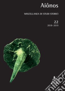 Aiônos. Miscellanea di studi storici (2018-2019). Vol. 22 libro di Strano G. (cur.)