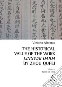 The historical value of the work. Lingwai Daida by Zhou Qufei libro di Almonte Victoria