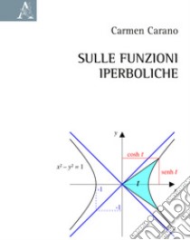 Sulle funzioni iperboliche libro di Carano Carmen