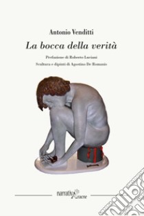 La bocca della verità libro di Venditti Antonio