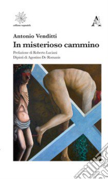 In misterioso cammino libro di Venditti Antonio