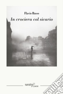 In crociera col sicario libro di Russo Flavio