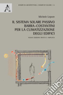 Il sistema solare passivo Barra-Costantini per la climatizzazione degli edifici libro di Lepore Michele