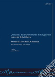 30 anni di Laboratorio di fonetica. Studi in onore del prof. John Trumper libro di Romito L. (cur.)