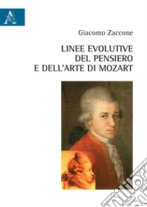 Linee evolutive del pensiero e dell'arte in Mozart libro di Zaccone Giacomo