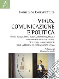 Virus, comunicazione e politica libro di Bonaventura Domenico