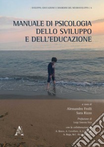 Manuale di psicologia dello sviluppo e dell'educazione libro di Frolli A. (cur.); Rizzo S. (cur.)