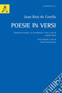 Poesie in versi libro di Roís de Corella Joan; Escartí V. J. (cur.); Fratta A. (cur.)