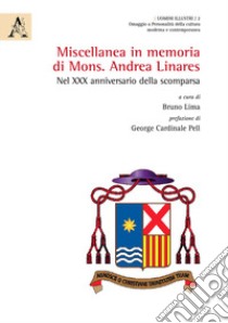 Miscellanea in memoria di Mons. Andrea Linares. Nel XXX anniversario della scomparsa libro di Lima B. (cur.)