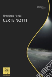 Certe notti libro di Ronco Simonetta