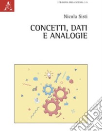 Concetti, dati e analogie libro di Sisti Nicola