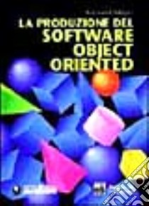 La produzione del software object oriented libro di Meyer Bertrand