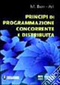 Principi di programmazione concorrente e distribuita libro di Ben Ari Mordechai