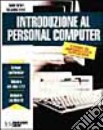 Introduzione al personal computer libro di Dameri Renata P.; Foresti Genzianella; Gargantini M. (cur.)