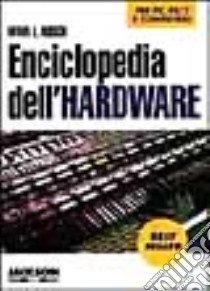 Enciclopedia dell'hardware libro di Rosch Winn L.; Perotti G. (cur.)