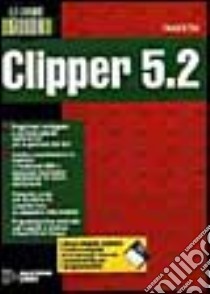 La grande guida a Clipper 5.2. Con floppy disk libro di Tiley Edward W.; Rampoldi D. (cur.)