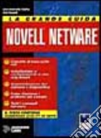 La grande guida a Novell Netware. Con floppy disk libro di Niedermiller Chaffins Debra; Heywood Drew; Daria G. (cur.)