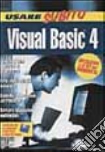 Usare subito Visual Basic 4. Con floppy disk libro di Carta Guido; Cerabolini L. (cur.)