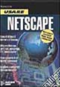 Usare Netscape libro di Warren Ernst; Cerabolini L. (cur.)